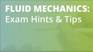 Fluid Mechanics Exam Hints and Tips [upl. by Imugem]