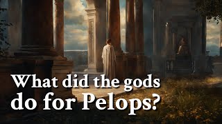 What did the gods do for Pelops Greek Mythology Story [upl. by Penni]