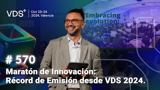 Maratón de Innovación Récord de Emisión desde VDS 2024 [upl. by Westerfield]