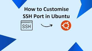 SSH Default Port Customization in Linux  OS Hardening By Secure SSH  Ubuntu 2204 [upl. by Siriso]