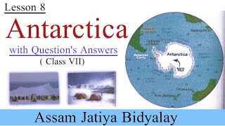 Antarctica  Lesson 8  Class VII  Assam Jatiya Bidyalay  You can learn [upl. by Einnal390]