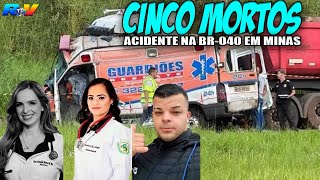 TRAGÉDIA EM MINAS  Acidente com ambulância deixa CINCO MORTOS na BR040 em Santos Dumont MG [upl. by Annad882]