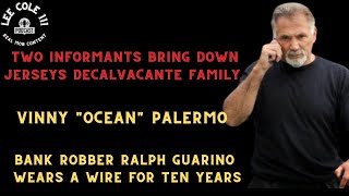 VINNY quotOCEANquot PALERMO AND THE BANK ROBBER WHO WORE WIRE FOR TEN YEARS BRING DOWN DECALVACANTE FAMILY [upl. by Eserrehs]