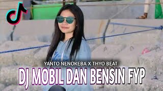 DJ MOBIL DAN BENSIN FYPTHYO BEAT X YANTO NENOKEBA2024 [upl. by Josi]