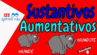 Los sustantivos AUMENTATIVOS para niños [upl. by Assenev35]