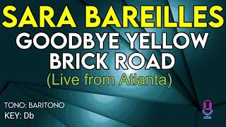 Sara Bareilles  Goodbye Yellow Brick Road Live from Atlanta  Karaoke Instrumental  Low Key [upl. by Ymassej834]