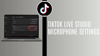 Tiktok Live Studio Microphone Settings You Need To Know [upl. by Linson]