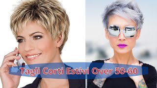 Tagli Corti Estivi Over 50 60 [upl. by Suryt]