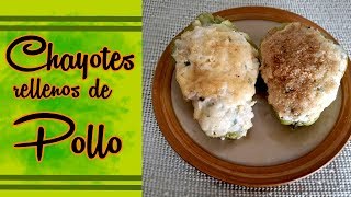 Como hacer unos Deliciosos Chayotes rellenos de pollo [upl. by Eldredge]