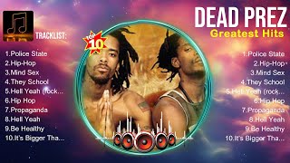 Dead Prez 2024 Greatest Hits  Dead Prez Songs  Dead Prez Top Songs [upl. by Krenek]