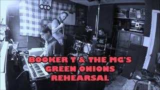 Green Onions Booker T amp the MGs Cover Rehearsal staxrecords bluesmusic [upl. by Ahseym827]