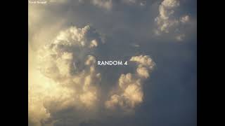 Random 4 [upl. by Colvin]