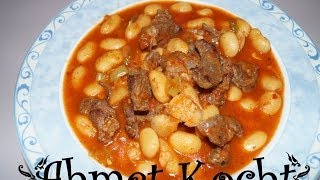 Rezept Bohneneintopf  Kuru Fasülye  AhmetKocht  türkisch kochen  Folge 62 [upl. by Jacie]