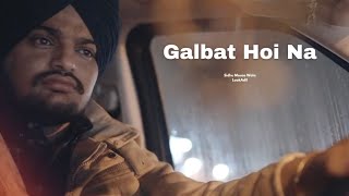 Galbat Hoi Na  Slowed  Reverb Sidhu Moose Wala  Latest Punjabi Songs  LookAdil [upl. by Nitsruk]