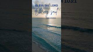 Bless The Lord Oh My Soul  Psalm 1031 bibleverse blessthelord bibleshorts [upl. by Constantina867]