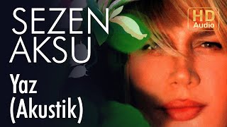 Sezen Aksu  Yaz I Akustik Official Audio [upl. by Netsrak]