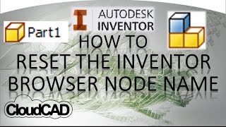 How To Reset The Browser Node Name  Autodesk Inventor [upl. by Airamana]