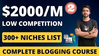 2 Blogging Course  300Niches List to start Blogging  Low Competition Niches [upl. by Nyleuqcaj]