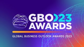 Global Business Outlook Awards 2023  The Highlights [upl. by O'Donovan]