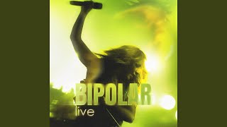 Bi Polar Live [upl. by Macri764]