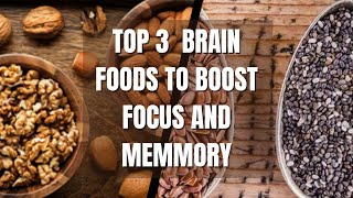 Top 3 Best Foods For Brain to Boost Memory and Focus [upl. by Vassaux]