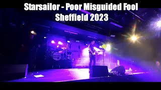 Starsailor Poor Misguided Fool Sheffield 2023 [upl. by Kcirednek474]