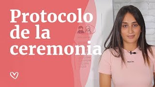 Protocolo de la CEREMONIA  Consejos para tu boda [upl. by Lahpos]