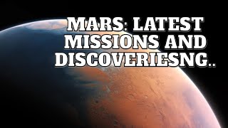 Exploring Mars Latest Missions and Discoveries  Perseverance Tianwen1 and More [upl. by Ellebyam]