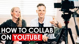 How To Collaborate With Other YouTubers — 5 YouTube Collaboration Tips [upl. by Yltneb]