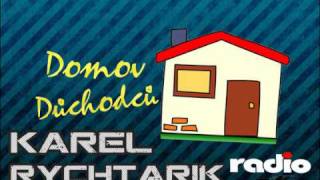 Rádio Zlín Karel Rychtařík  Domov důchdců [upl. by Vonni]