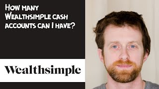 How many Wealthsimple cash accounts can I have [upl. by Judie803]