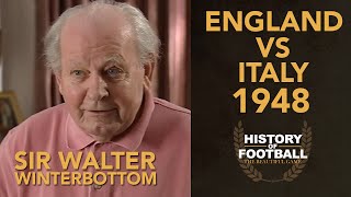 Sir Walter Winterbottom Reflects on 1948 England Vs Italy Game [upl. by Morehouse722]