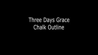 Three Days Grace  Chalk Outline Lyrics [upl. by Nisa721]