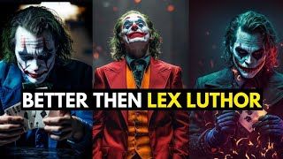 Why Joker WORKS and Lex Luthor SUCKS [upl. by Fredenburg]