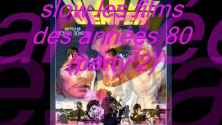 slow les films des années 80 partie 2 [upl. by Wyon690]