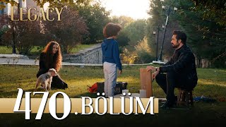 Emanet 470 Bölüm  Legacy Episode 470 [upl. by Aznarepse]