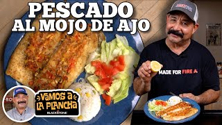 Pescado al Mojo de Ajo  Blackstone Griddles [upl. by Eneg]