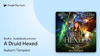 A Druid Hexed Book 6 by Auburn Tempest · Audiobook preview [upl. by Skilken]