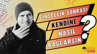 CİNSELLİK SONRASI İLİŞKİYE NASIL YÖN VEREBİLİRSİN adilyıldırım ilişkiler flörtetmesanatı [upl. by Jenesia362]