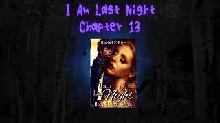 I Am Last Night Book 3Chapt 13booktube vampirebooks werewolfnovel freeaudiobooks darkromance [upl. by Lindemann417]