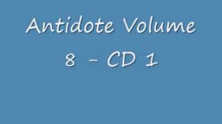 Antidote Volume 8 CD 1 [upl. by Carrillo]