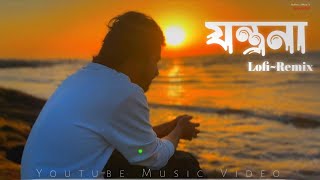 যন্ত্রনা  Jontrona  Tanveer Evan LofiRemix  Music Video cover [upl. by Nnaarual]