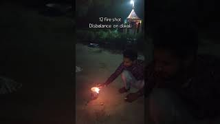 12 shot fire Disbalance on diwali🥹🥳😍😍 happy diwali [upl. by Niawat]