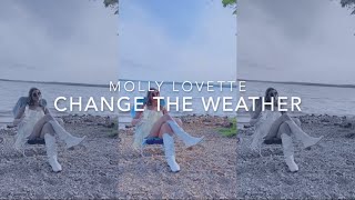 Molly Lovette  Change the Weather Lyric Video [upl. by Menzies]