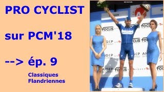 PRO CYCLIST ép9  des pavés à gogo [upl. by Nwahsuq]