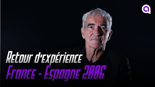 Raymond Domenech revient sur le match France  Espagne à la Coupe du Monde 2006 [upl. by Coray]