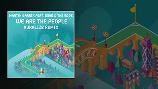 Martin Garrix feat Bono amp The Edge  We Are The People EURO 2020AURALIZE Remix [upl. by Nasia]