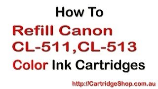 How To Refill Canon CL511 CL513 Color Ink Cartridges [upl. by Ayhtnic]