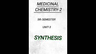 Medicinal Chemistry25th semesterUnit3Synthesis pharmacy pharmacynotes writtennotes shorts [upl. by Helaine]