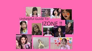 Unhelpful Guide to IZONE [upl. by Seow]